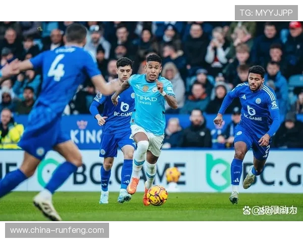 英超激战曼城迎战莱斯特城争夺三分全力以赴展现实力